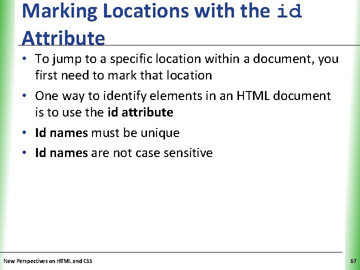 Marking Locations with the id Attribute XP • To jump to a specific location