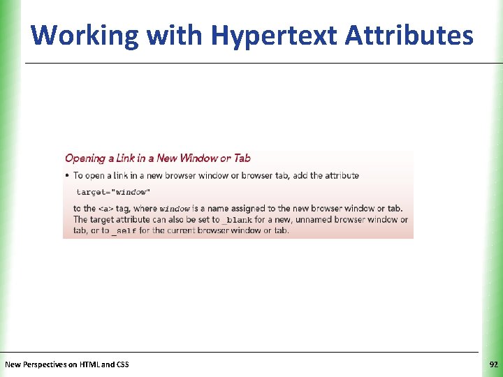 XP Working with Hypertext Attributes New Perspectives on HTML and CSS 92 