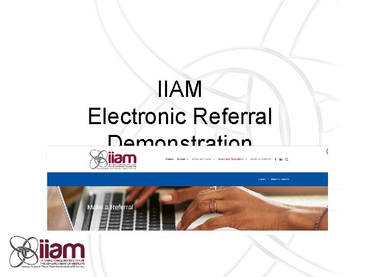 IIAM Electronic Referral Demonstration 