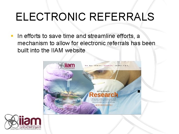 ELECTRONIC REFERRALS § In efforts to save time and streamline efforts, a mechanism to