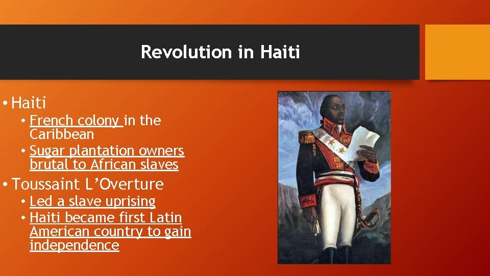 Revolution in Haiti • Haiti • French colony in the Caribbean • Sugar plantation