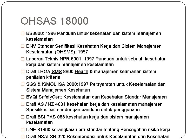 OHSAS 18000 � BS 8800: 1996 Panduan untuk kesehatan dan sistem manajemen keselamatan �