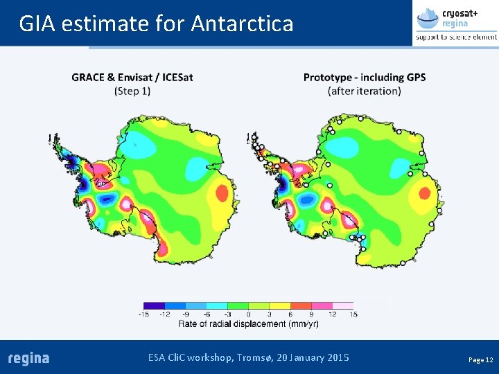 GIA estimate for Antarctica ESA Cli. C workshop, Tromsø, 20 January 2015 Page 12