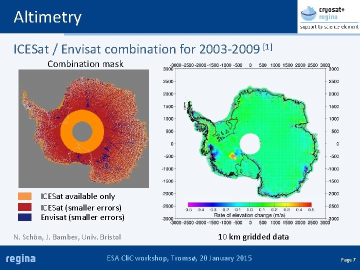 Altimetry ICESat / Envisat combination for 2003 -2009 [1] Combination mask ICESat available only