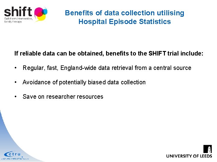 Benefits of data collection utilising Hospital Episode Statistics If reliable data can be obtained,