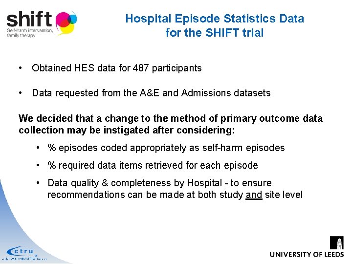 Hospital Episode Statistics Data for the SHIFT trial • Obtained HES data for 487