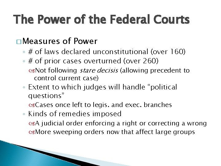 The Power of the Federal Courts � Measures of Power ◦ # of laws