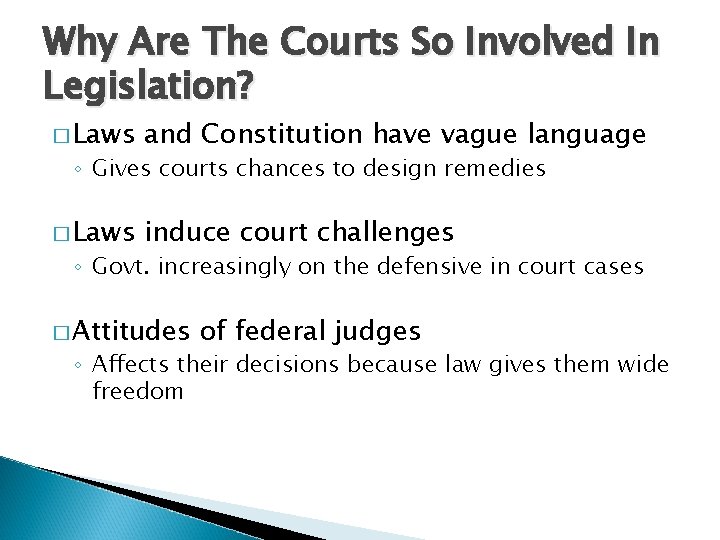 Why Are The Courts So Involved In Legislation? � Laws and Constitution have vague