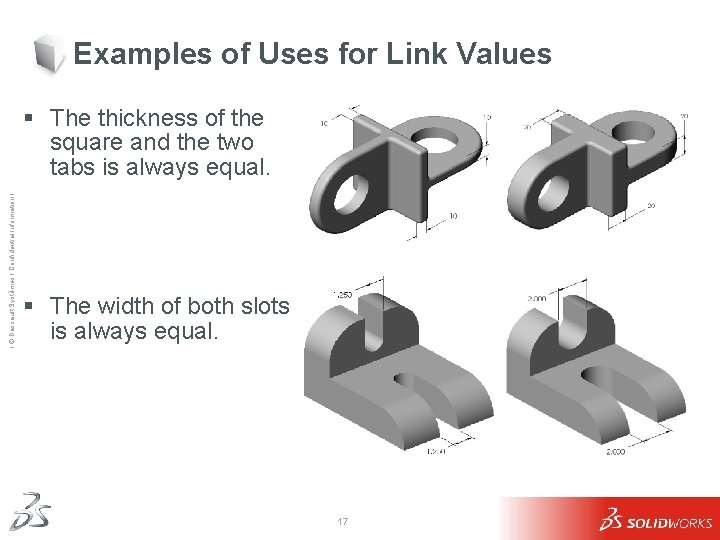 Examples of Uses for Link Values Ι © Dassault Systèmes Ι Confidential Information Ι