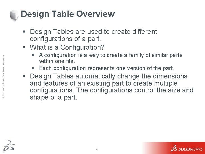 Design Table Overview Ι © Dassault Systèmes Ι Confidential Information Ι § Design Tables