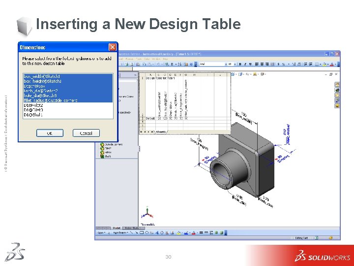 Ι © Dassault Systèmes Ι Confidential Information Ι Inserting a New Design Table 30