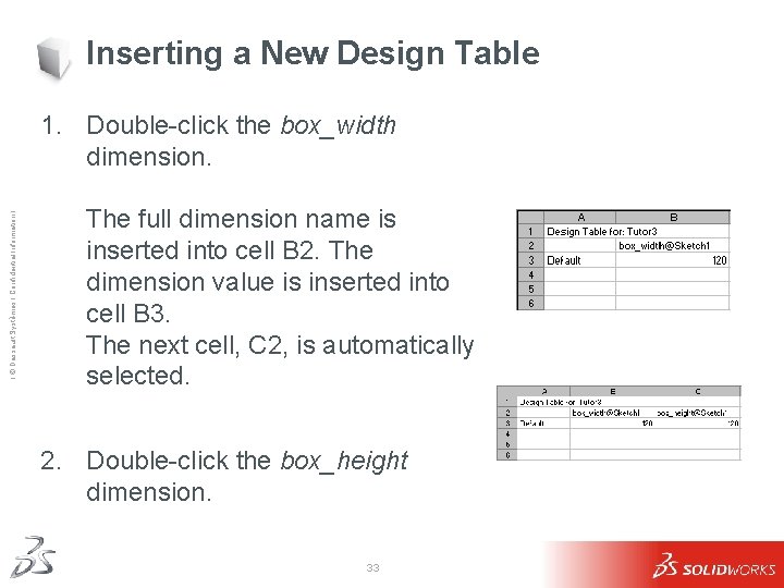 Inserting a New Design Table Ι © Dassault Systèmes Ι Confidential Information Ι 1.