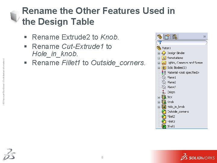 Ι © Dassault Systèmes Ι Confidential Information Ι Rename the Other Features Used in