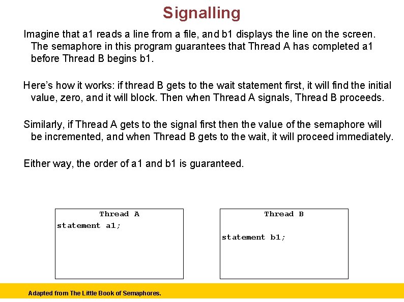 Signalling Imagine that a 1 reads a line from a file, and b 1