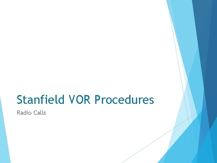 Stanfield VOR Procedures Radio Calls 