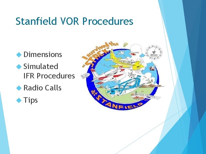 Stanfield VOR Procedures Dimensions Simulated IFR Procedures Radio Tips Calls 