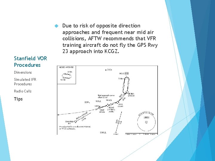  Stanfield VOR Procedures Dimensions Simulated IFR Procedures Radio Calls Tips Due to risk