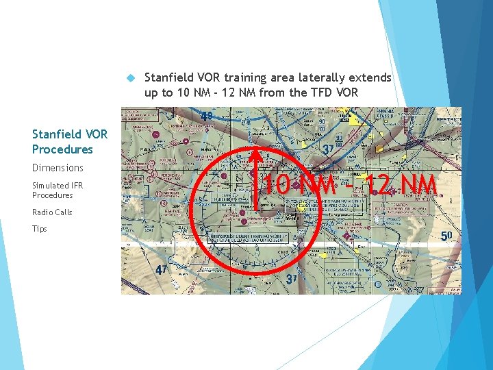  Stanfield VOR training area laterally extends up to 10 NM - 12 NM