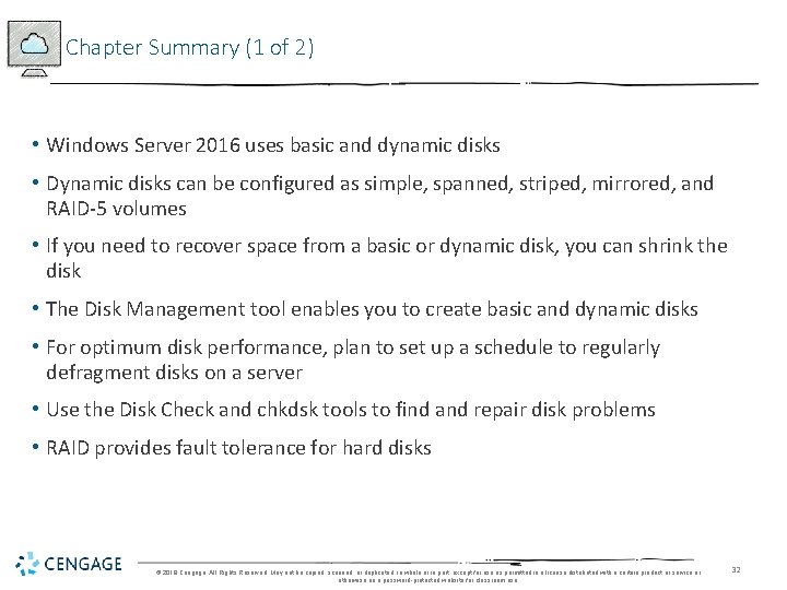 Chapter Summary (1 of 2) • Windows Server 2016 uses basic and dynamic disks