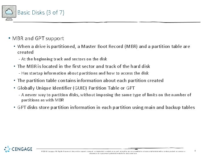 Basic Disks (3 of 7) • MBR and GPT support • When a drive