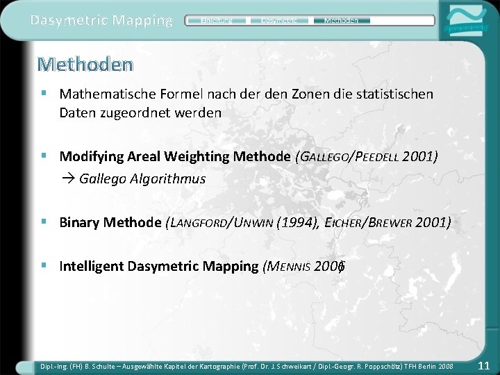 Dasymetric Mapping Methoden § Mathematische Formel nach der den Zonen die statistischen Daten zugeordnet