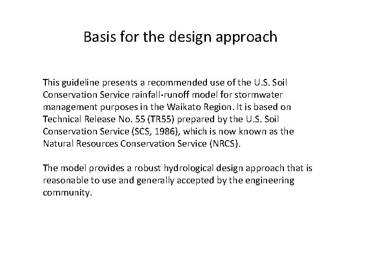 Basis for the design approach This guideline presents a recommended use of the U.