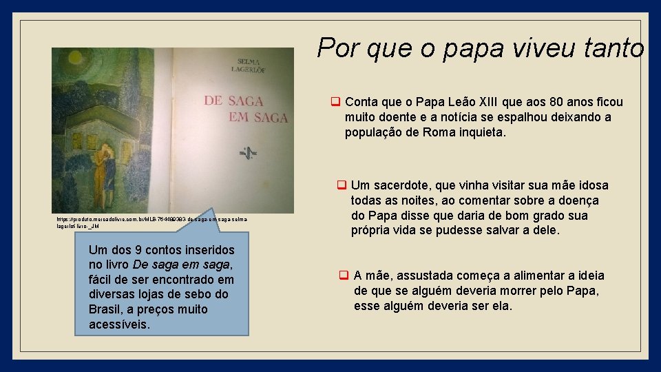 Por que o papa viveu tanto q Conta que o Papa Leão XIII que