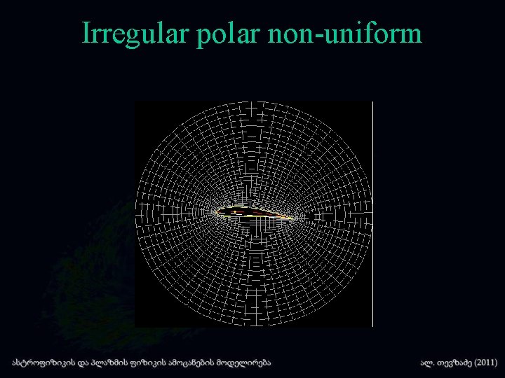 Irregular polar non-uniform 
