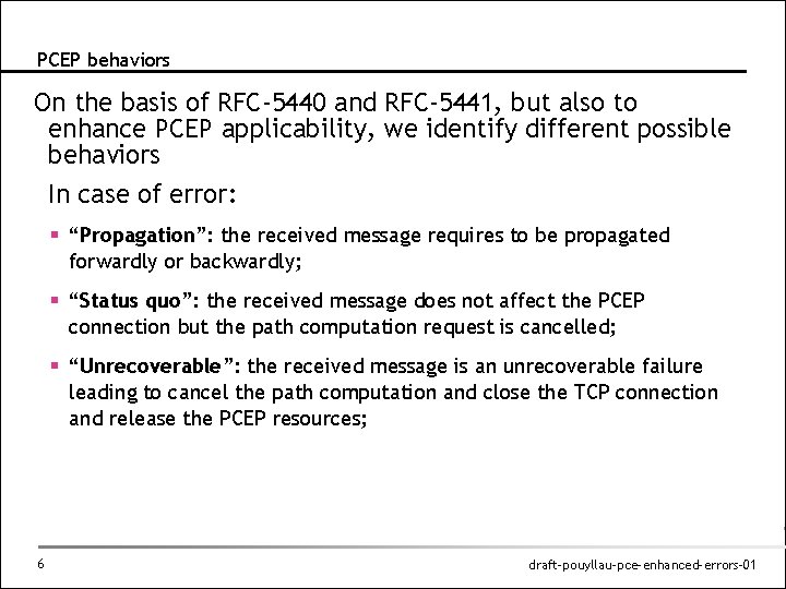 PCEP behaviors On the basis of RFC-5440 and RFC-5441, but also to enhance PCEP