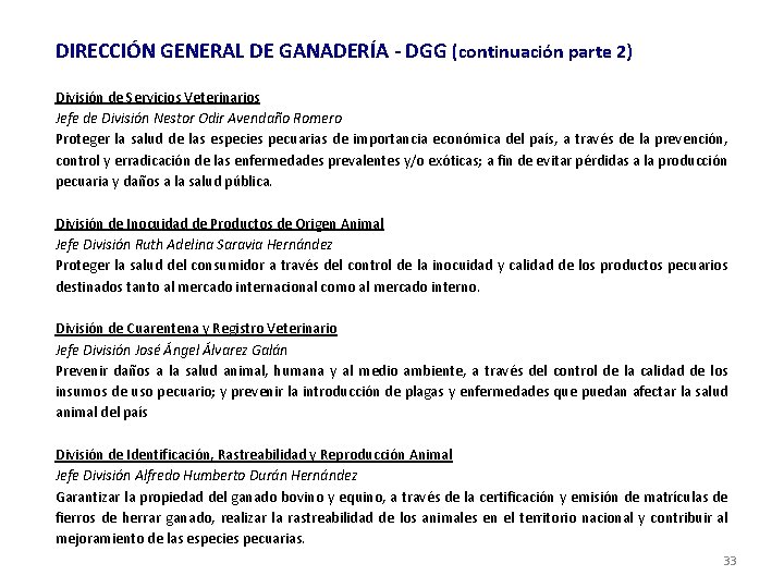 DIRECCIÓN GENERAL DE GANADERÍA - DGG (continuación parte 2) División de Servicios Veterinarios Jefe