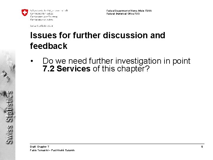 Federal Department of Home Affairs FDHA Federal Statistical Office FSO Issues for further discussion