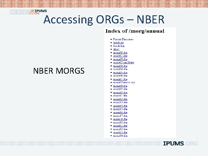 Accessing ORGs – NBER MORGS 