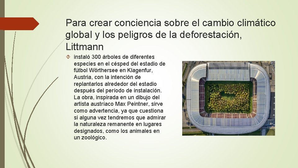 Para crear conciencia sobre el cambio climático global y los peligros de la deforestación, Para crear conciencia sobre el cambio climático global y los peligros de la deforestación,