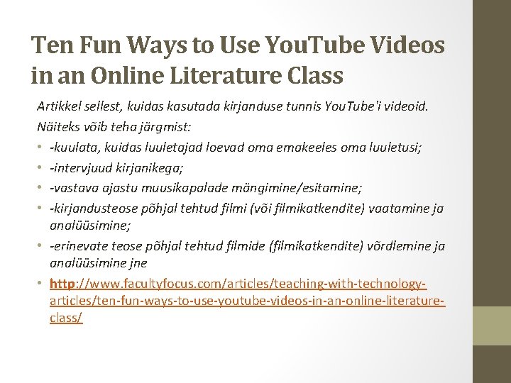 Ten Fun Ways to Use You. Tube Videos in an Online Literature Class Artikkel