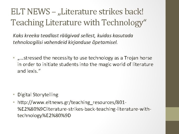 ELT NEWS – „Literature strikes back! Teaching Literature with Technology“ Kaks kreeka teadlast räägivad