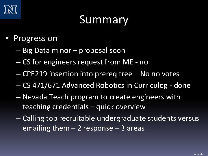 Summary • Progress on – Big Data minor – proposal soon – CS for