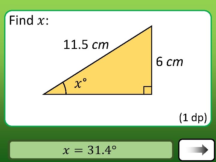 11. 5 cm 6 cm (1 dp) Answer 