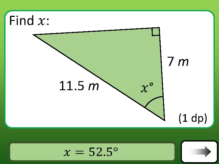 7 m 11. 5 m (1 dp) Answer 