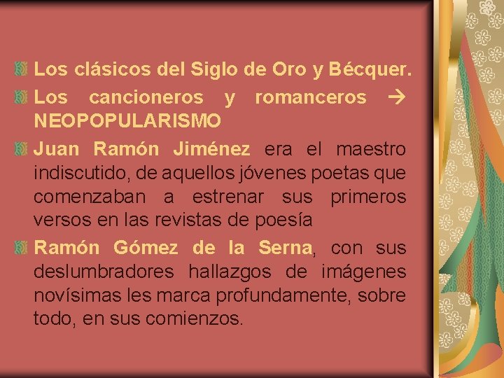 Los clásicos del Siglo de Oro y Bécquer. Los cancioneros y romanceros NEOPOPULARISMO Juan