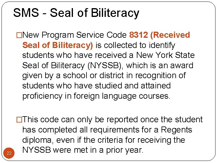 SMS - Seal of Biliteracy �New Program Service Code 8312 (Received Seal of Biliteracy)