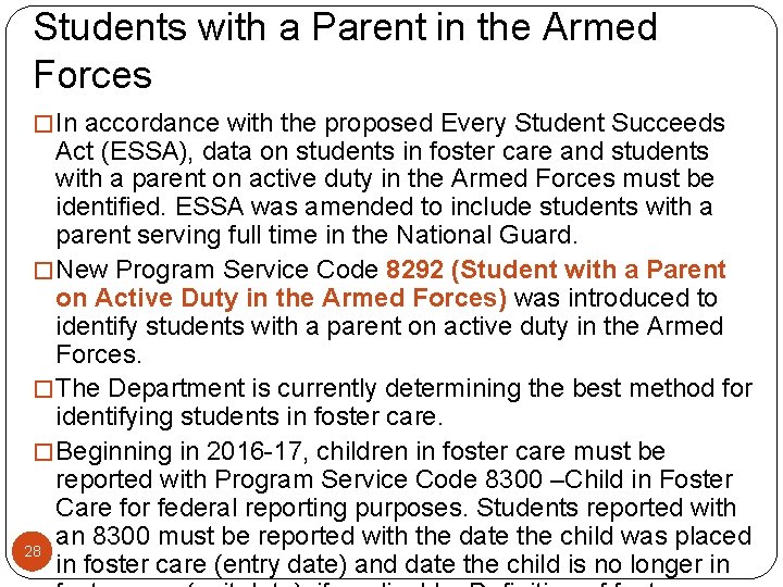 Students with a Parent in the Armed Forces � In accordance with the proposed