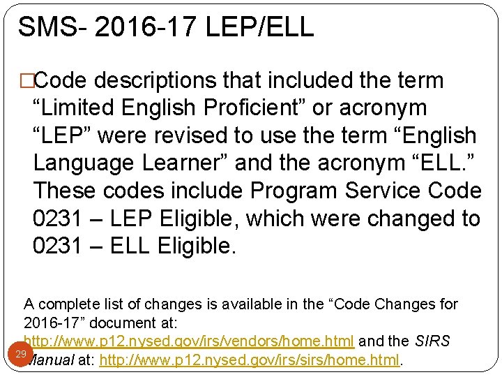 SMS- 2016 -17 LEP/ELL �Code descriptions that included the term “Limited English Proficient” or