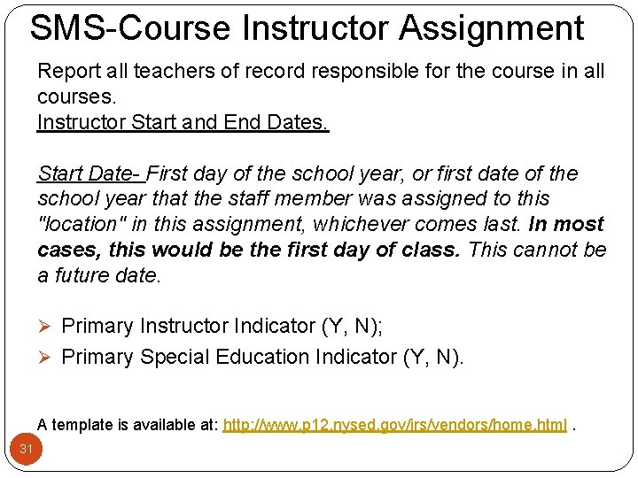 SMS-Course Instructor Assignment Report all teachers of record responsible for the course in all