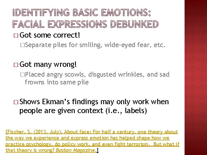 � Got some correct! �Separate � Got piles for smiling, wide-eyed fear, etc. many