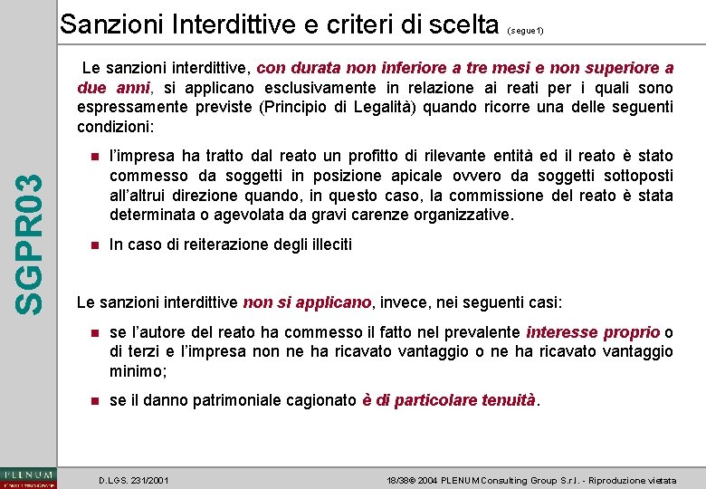 Sanzioni Interdittive e criteri di scelta (segue 1) SGPR 03 Le sanzioni interdittive, con