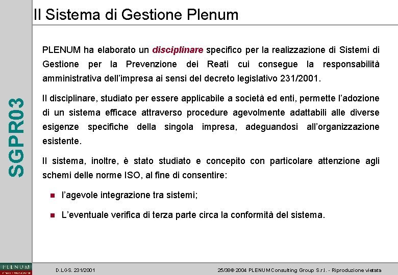 Il Sistema di Gestione Plenum PLENUM ha elaborato un disciplinare specifico per la realizzazione