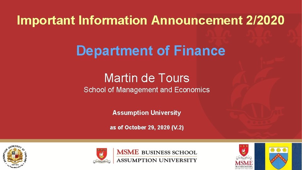 Important Information Announcement 2/2020 Department of Finance Martin de Tours School of Management and