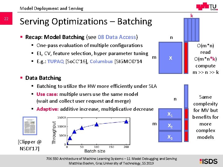 Model Deployment and Serving 22 k Serving Optimizations – Batching § Recap: Model Batching