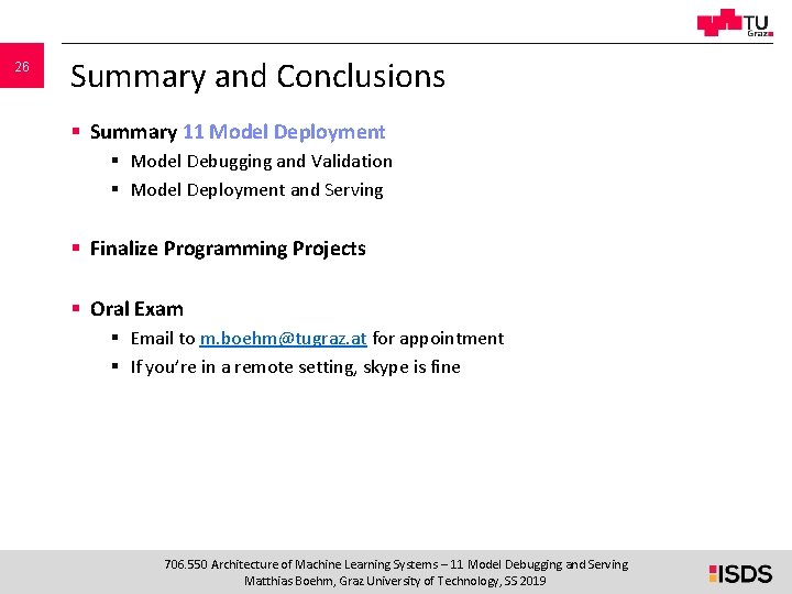 26 Summary and Conclusions § Summary 11 Model Deployment § Model Debugging and Validation