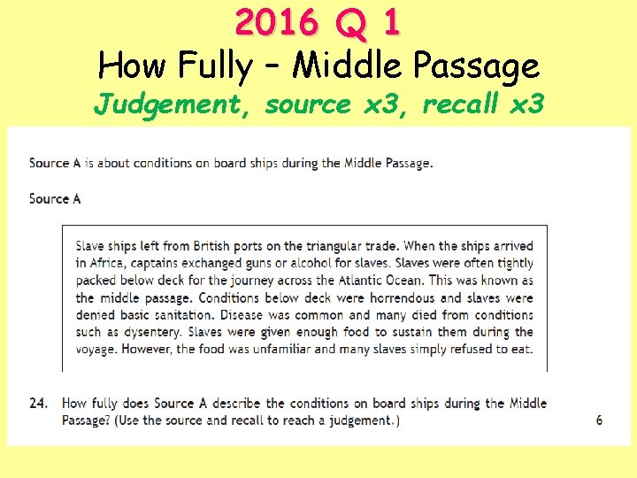 2016 Q 1 How Fully – Middle Passage Judgement, source x 3, recall x